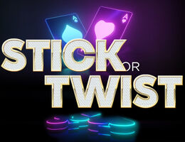 Stick or Twist